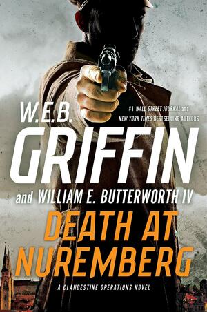 Death at Nuremberg by W.E.B. Griffin