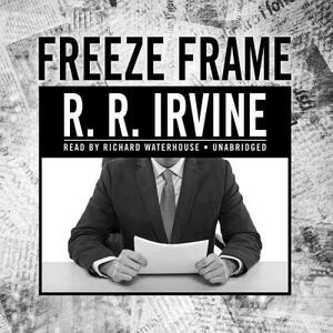 Freeze Frame by R. R. Irvine