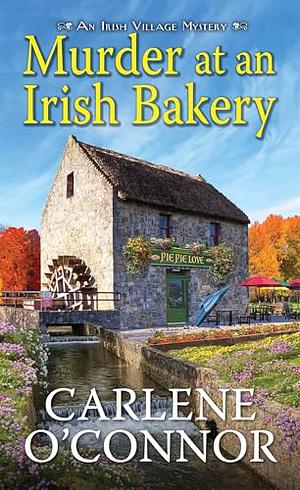 Murder at an Irish Bakery: An Enchanting Irish Mystery by Carlene O'Connor