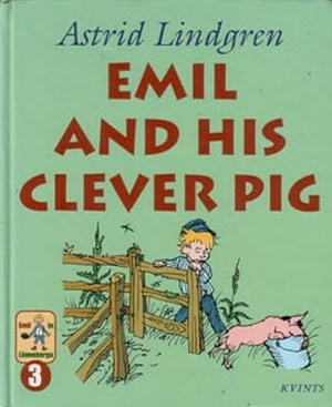 Emil and His Clever Pig by Astrid Lindgren