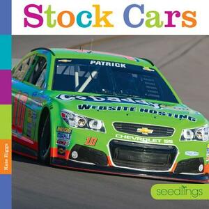 Seedlings Stock Cars by Kate Riggs