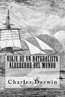 Viaje de un Naturalista Alrededor del Mundo (Spanish Edition) by Charles Darwin
