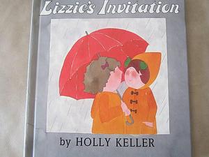 Lizzie's Invitation by Holly Keller