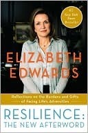 Resilience: The New Afterword by Elizabeth Edwards