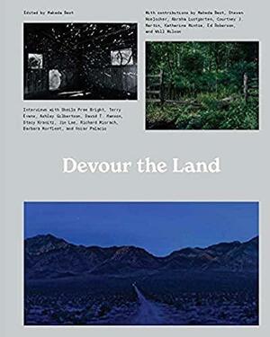 Devour the Land: War and American Landscape Photography Since 1970 by Makeda Best