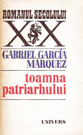 Toamna patriarhului by Gabriel García Márquez