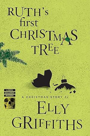 Ruth's First Christmas Tree by Elly Griffiths