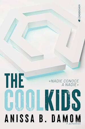 The Cool Kids by Anissa B. Damom