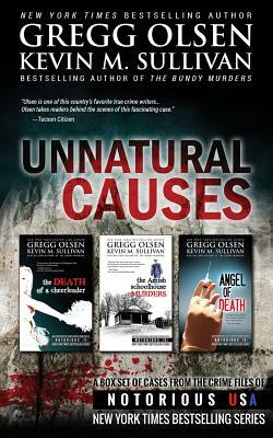Unnatural Causes: Notorious USA by Rebecca Morris, Gregg Olsen