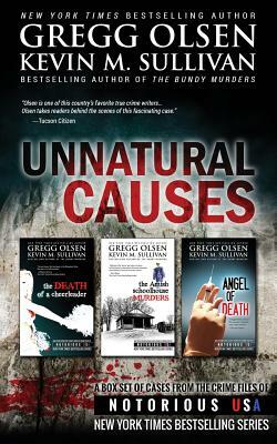 Unnatural Causes: Notorious USA by Gregg Olsen, Rebecca Morris