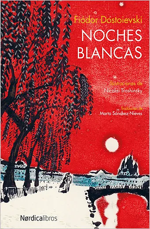 Noches Blancas by Fyodor Dostoevsky, Giantu777