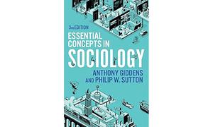 Essential Concepts in Sociology by Anthony Giddens, Philip W. Sutton