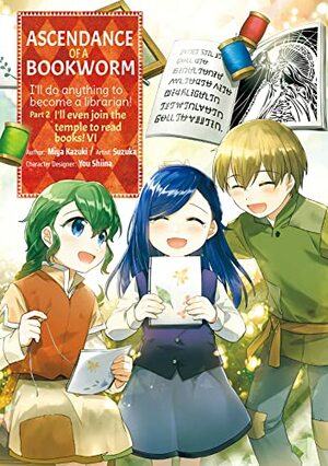 Ascendance of a Bookworm (Manga) Part 2 Volume 6 by Suzuka, Miya Kazuki