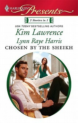 Chosen by the Sheikh: The Sheikh and the Virgin\\Kept for the Sheikh's Pleasure by Kim Lawrence, Lynn Raye Harris