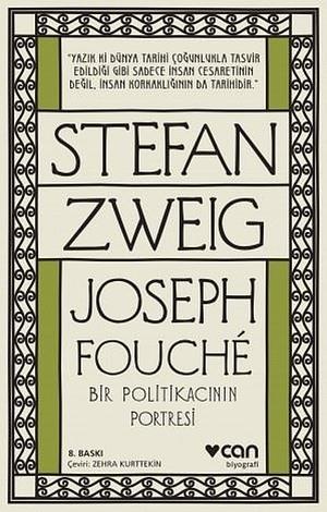 Joseph Fouche: Bir Politikacinin Portresi by Stefan Zweig