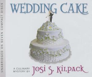 Wedding Cake by Josi S. Kilpack