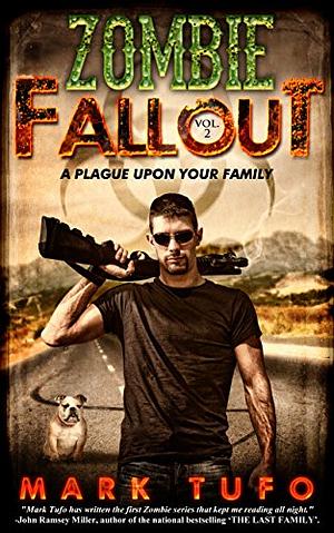 Zombie Fallout 2: A Plague Upon Your Family by Mark Tufo