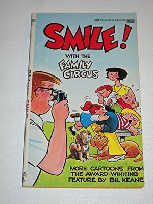 Smile! with the Family Circus by Bil Keane
