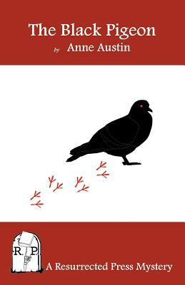 The Black Pigeon by Anne Austin
