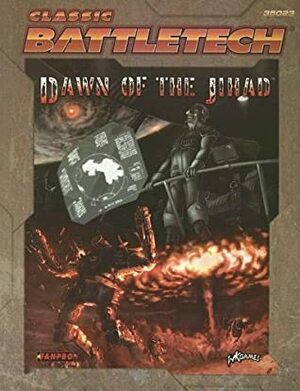 Classic Battletech: Dawn of the Jihad (FPR35023) by Randall N. Bills, Herbert A. Beas II, Gerhard Mozsi