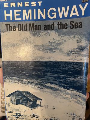 The Old Man and the Sea by Ernest Hemingway