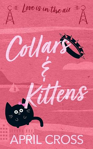 Collars & Kittens by April Cross