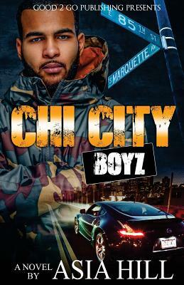 Chi City Boyz by Asia Hill