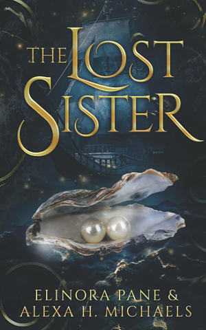 The Lost Sister by Elinora Pane, Alexa H. Michaels