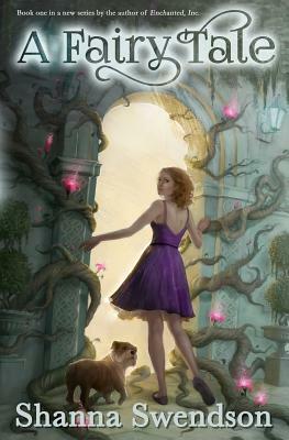 A Fairy Tale by Shanna Swendson