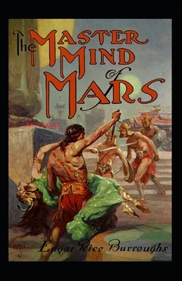 The Master Mind of Mars- By Edgar Rice(Annotated) by Edgar Rice Burroughs