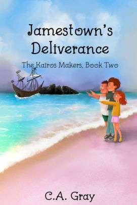 Jamestown's Deliverance by C.A. Gray