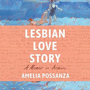 Lesbian Love Story by Amelia Possanza