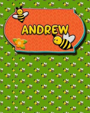 Handwriting Practice 120 Page Honey Bee Book Andrew: Primary Grades Handwriting Book K-2 by Buzz Schultz
