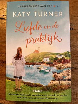 Liefde in de praktijk by Katy Turner