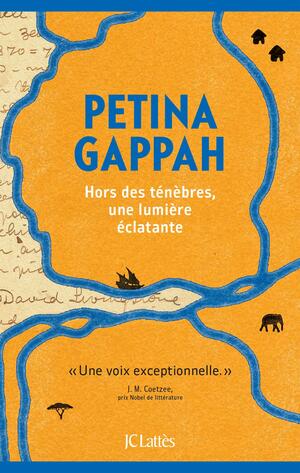 Hors des ténèbres, une lumière éclatante by Petina Gappah