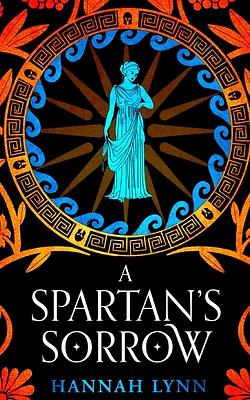 A Spartan's Sorrow by Hannah M. Lynn