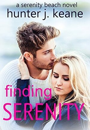 Finding Serenity (Serenity Beach) by Hunter J. Keane