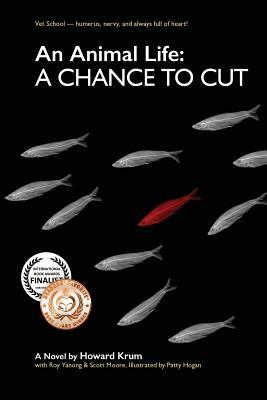 An Animal Life: A Chance to Cut (Series Book 2) by Howard Nelson Krum