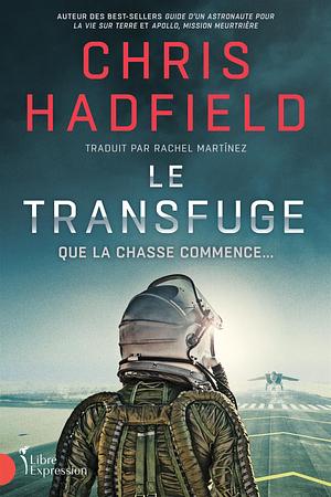 Le Transfuge by Chris Hadfield