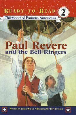 Paul Revere and the Bell Ringers by Jonah Winter