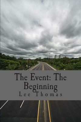 The Event: The Beginning by Lee Thomas