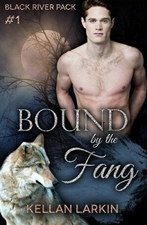 Bound by the Fang by Kellan Larkin