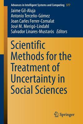 Scientific Methods for the Treatment of Uncertainty in Social Sciences by 