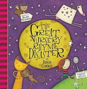 The Great Nursery Rhyme Disaster by David Conway, Melanie Williamson