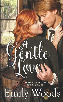 A Gentle Love by Emily Woods