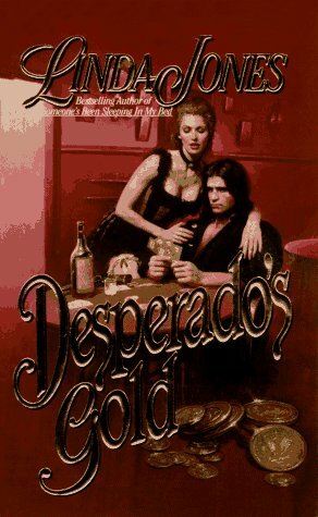 Desperado's Gold by Linda Jones