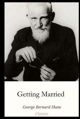 Getting Married by George Bernard Shaw