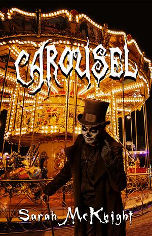 Carousel by Sarah McKnight