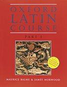 Oxford Latin Course, Part 1, 2nd Edition by Maurice Balme