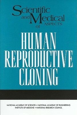 Scientific and Medical Aspects of Human Reproductive Cloning by Division on Earth and Life Studies, Board on Life Sciences, National Research Council